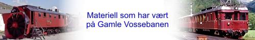 Materiell som ikke lenger er på Gamle Vossebanen